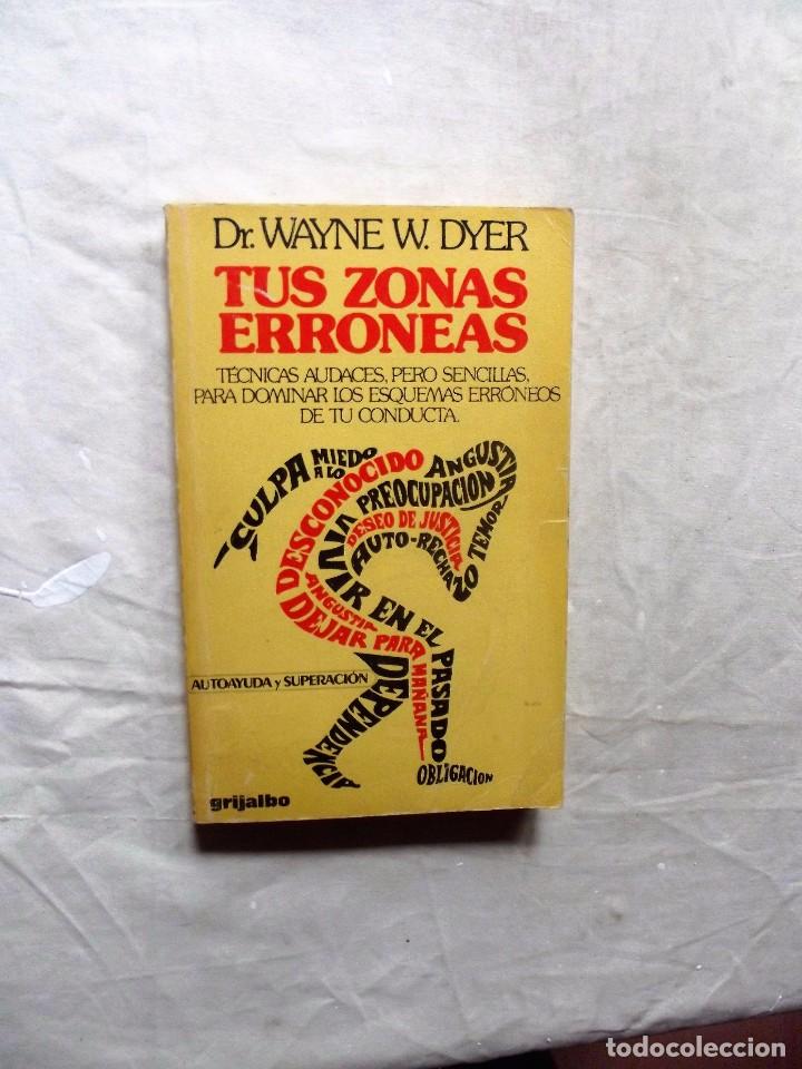 Libros: TUS ZONAS ERRONEAS POR DR. WAYNE W. DYER - Foto 1