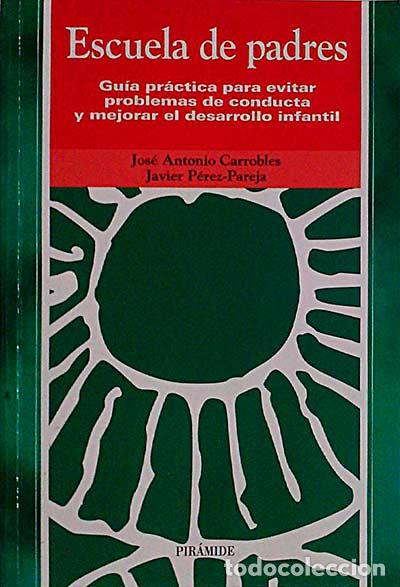 Libros: Escuela de padres - Carrobles, Jos&eacute; Antonio - Foto 1