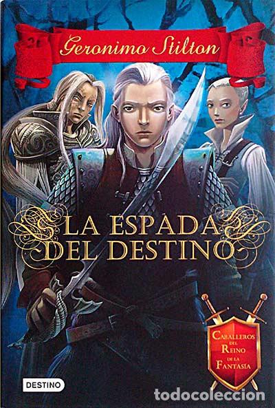 Libros: Geronimo Stilton. La espada del destino - Ger&oacute;nimo Stilton - Foto 1
