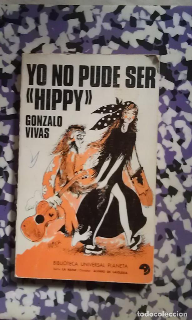 Libros: YO NO PUDE SER HIPPY - GONZALO VIVAS - Foto 1