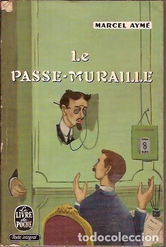 Libri di seconda mano: LE LIVRE DE POCHE LE PASSE MURAILLE MARCEL AYME