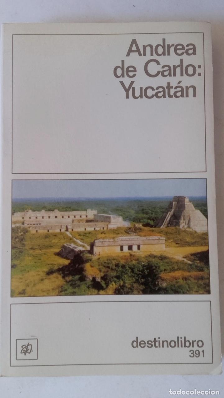 Libros: Yucat&aacute;n - Andrea de Carlo - Foto 1