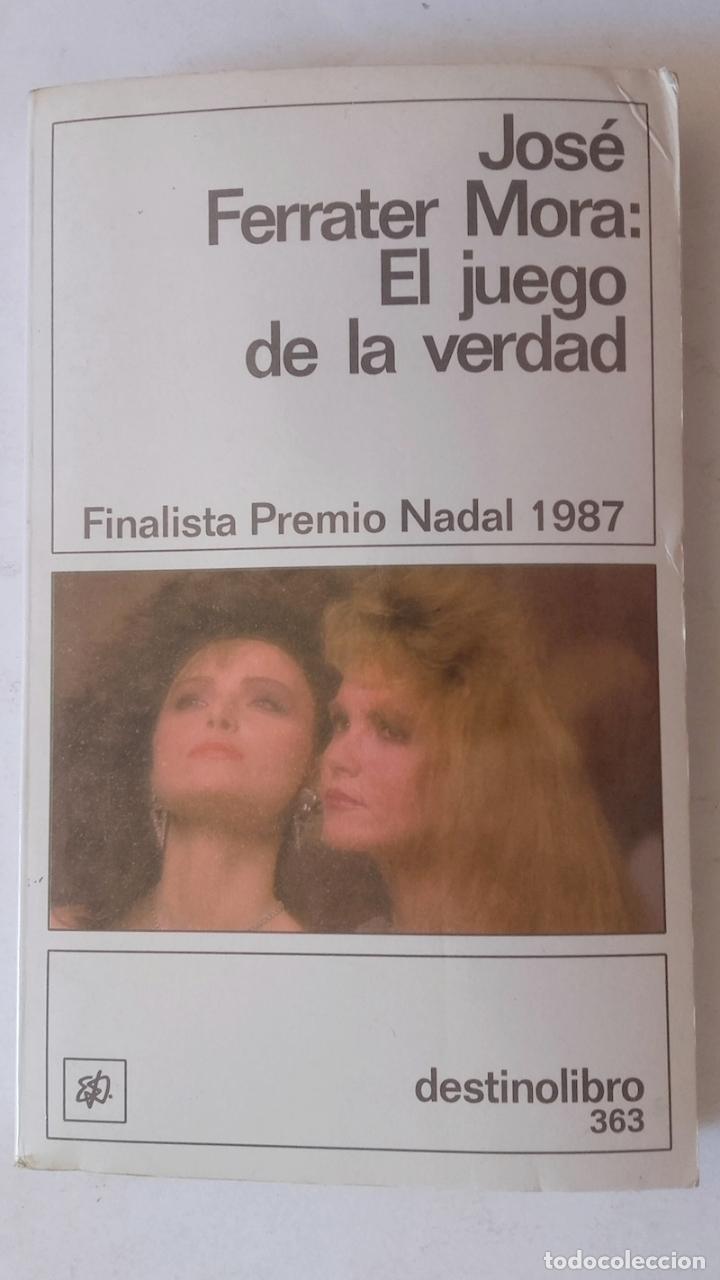 Libros: El juego de la verdad - Jos&eacute; Ferrater Mora - Foto 1
