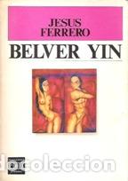 Libros: BELVER YIN - JESUS FERRERO - Foto 1