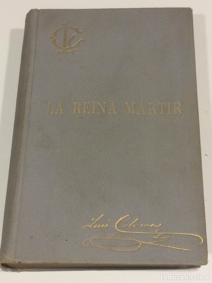Libros: La Reina  Martir El P Luis Coloma - Foto 1