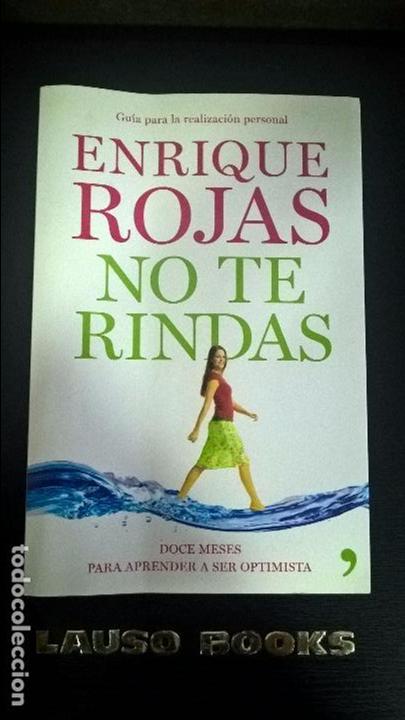 Libros: ENRIQUE ROJAS, NO TE RINDAS - Foto 1