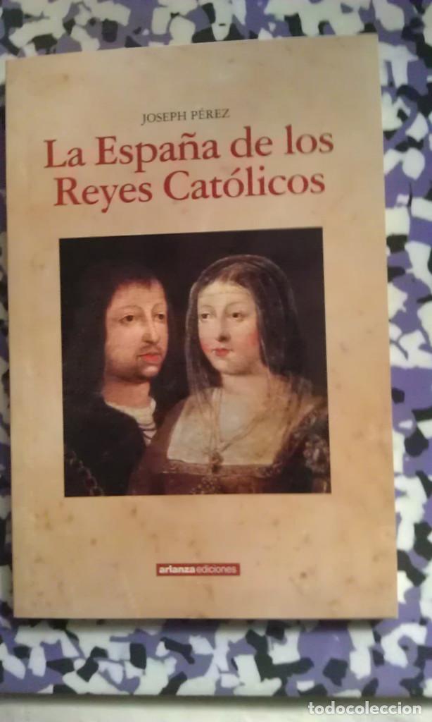 Libros: LA ESPA&Ntilde;A DE LOS REYES CATOLICOS - JOSEPH PEREZ - Foto 1