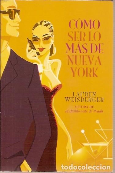 Libros: COMO SER LO MAS DE NUEVA YORK LAURENCE WEISBERGER