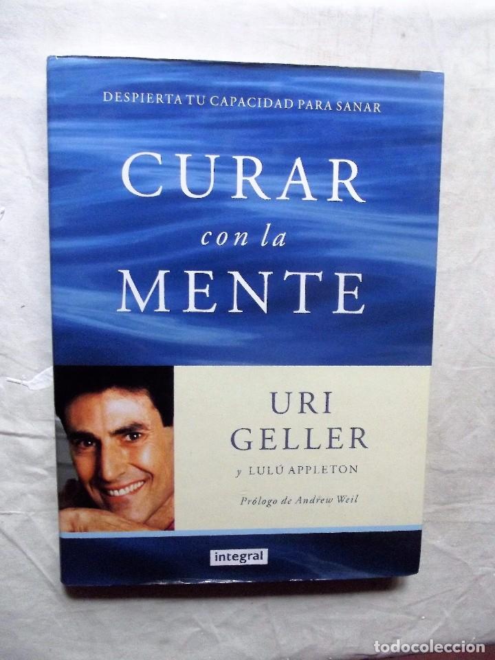 Libros: CURAR CON LA MENTE POR URI GELLER Y LULU APPLETON - Foto 1