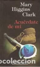 Libros: ACUERDATE DE MI - MARY HIGGINS CLARK - Foto 1