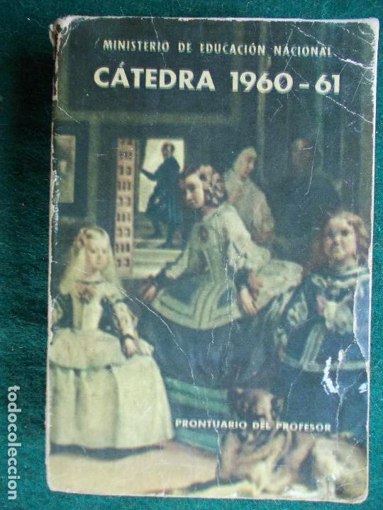 Libros: C&aacute;tedra 1.960-61 Ministerio de Educaci&oacute;n - Foto 1