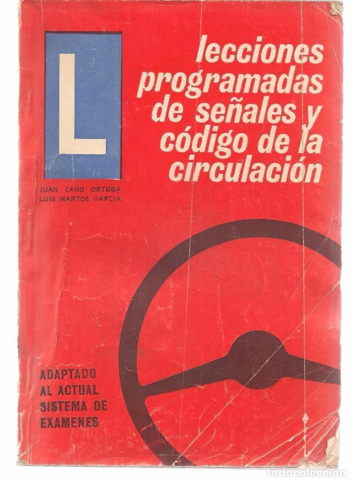 Libros: LECCIONES PROGRAMADAS DE SE&Ntilde;ALES Y C&Oacute;DIGO DE LA CIRCULACI&Oacute;N. JUAN CANO ORTEGA. (P/D34) - Foto 1
