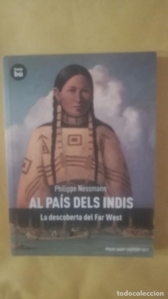 Libros: Al pa&iacute;s dels indis, La descoberta del Far West, Philippe Nessmann - Foto 1