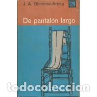 Libros: DE PANTAL&Oacute;N LARGO - Gim&eacute;nez Arnau,J.A. - Foto 1