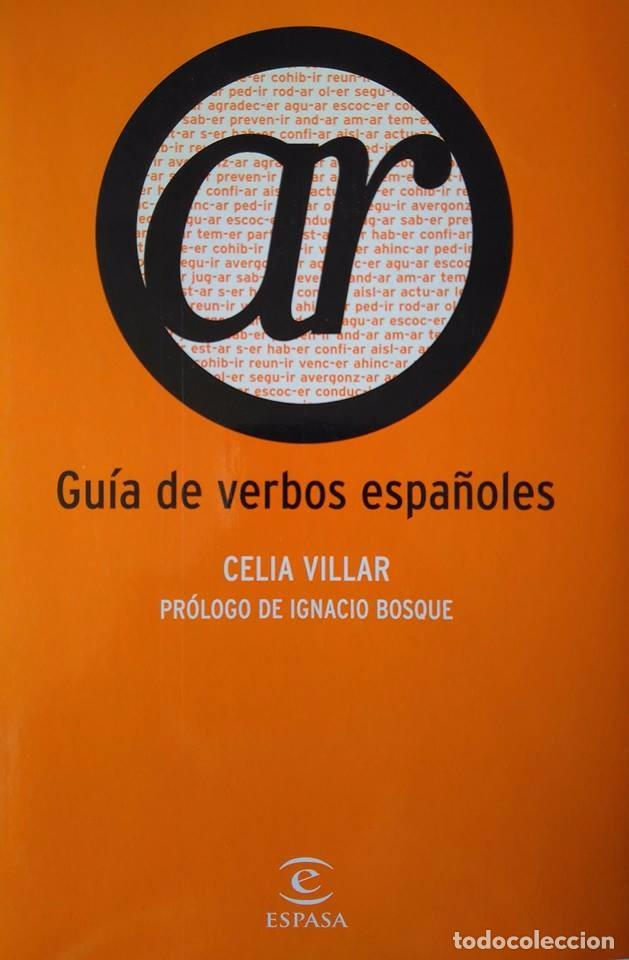 Libros: Gu&iacute;a de verbos espa&ntilde;oles. Celia Villar. Ignacio Bosque - Foto 1