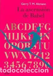 Libros: LA ASCENCION DE BABEL - GERRY T.M. ALTMANN - Foto 1