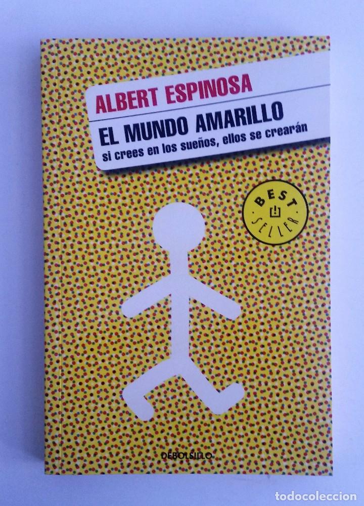 Libros: EL MUNDO AMARILLO. ALBERT ESPINOSA. EDITORIAL DEBOLSILLO. - Foto 1