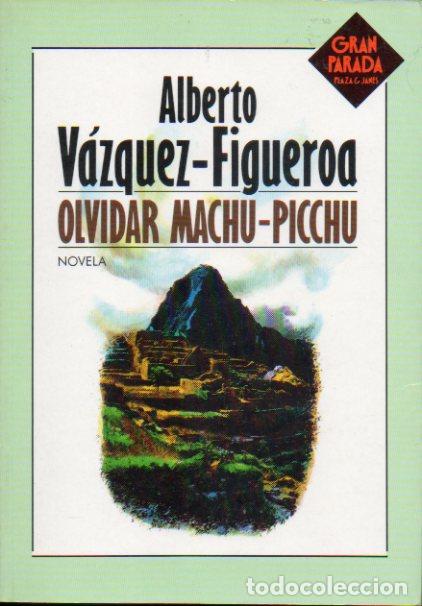 Libros: OLVIDAR MACHU-PICCHU. 1&ordf; edici&oacute;n. - Foto 1