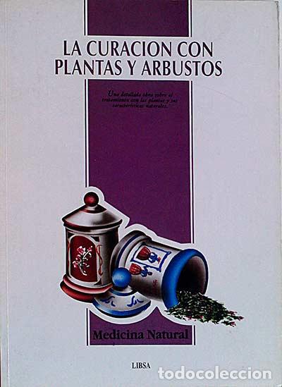 Libros: La curaci&oacute;n con plantas y arbustos - Raimundo J. Largo - Foto 1