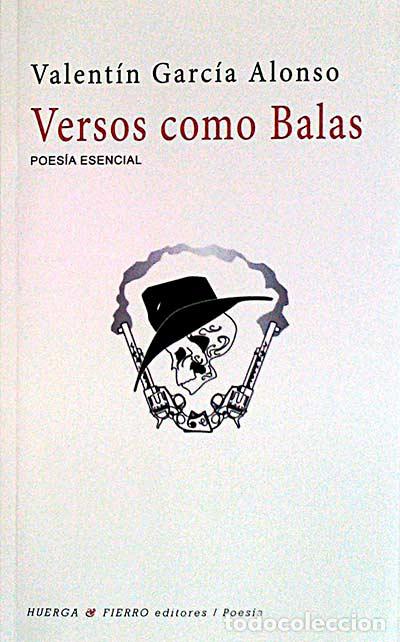 Libros: Versos como balas - Valent&iacute;n Garc&iacute;a Alonso - Foto 1