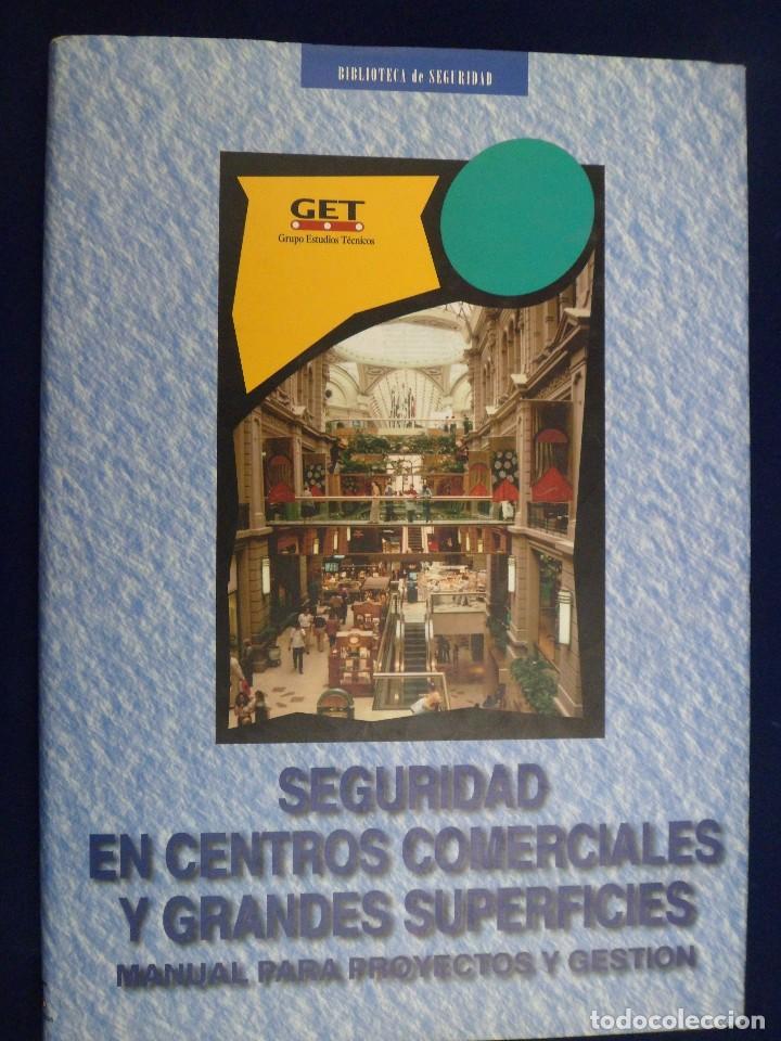 Libros: SEGURIDAD EN CENTROS COMERCIALES Y GRANDES SUPERFICIES. MANUAL PARA PROYECTOS Y GESTI&Oacute;N.