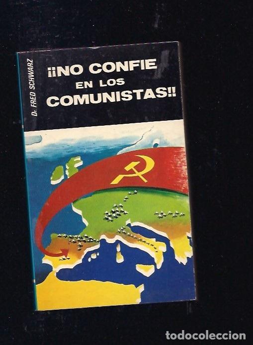 Libros: &iexcl;NO CONFIE EN LOS COMUNISTAS! - SCHWARZ, FRED - Foto 8