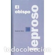 Libros: EL OBISPO LEPROSO - Mir&oacute;,Gabriel - Foto 1