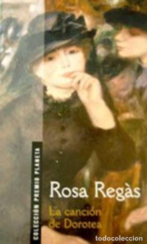 Libros: LA CANCION DE DOROTEA - ROSA REGAS - Foto 1