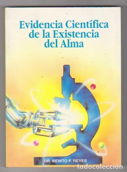 books: Evidencia Cient&iacute;fica de la Existencia del Alma.  Dr. Benito F. Reyes. Errepar - Buenos Aires  1991.