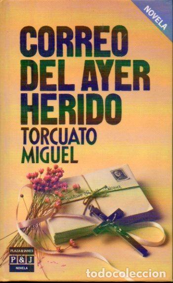 Libros: CORREO DEL AYER HERIDO. Novela. 1&ordf; edici&oacute;n. - Foto 1