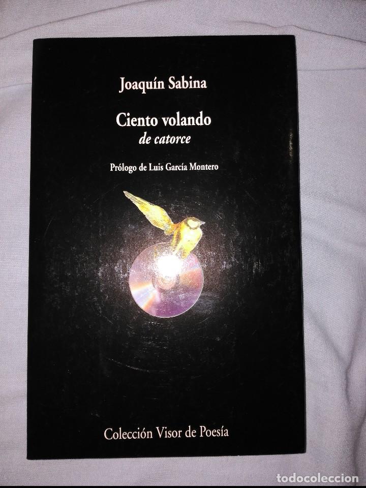 Libros: ciento volando de catorce joaquin sabina  coleccion visor de poesia - Foto 1