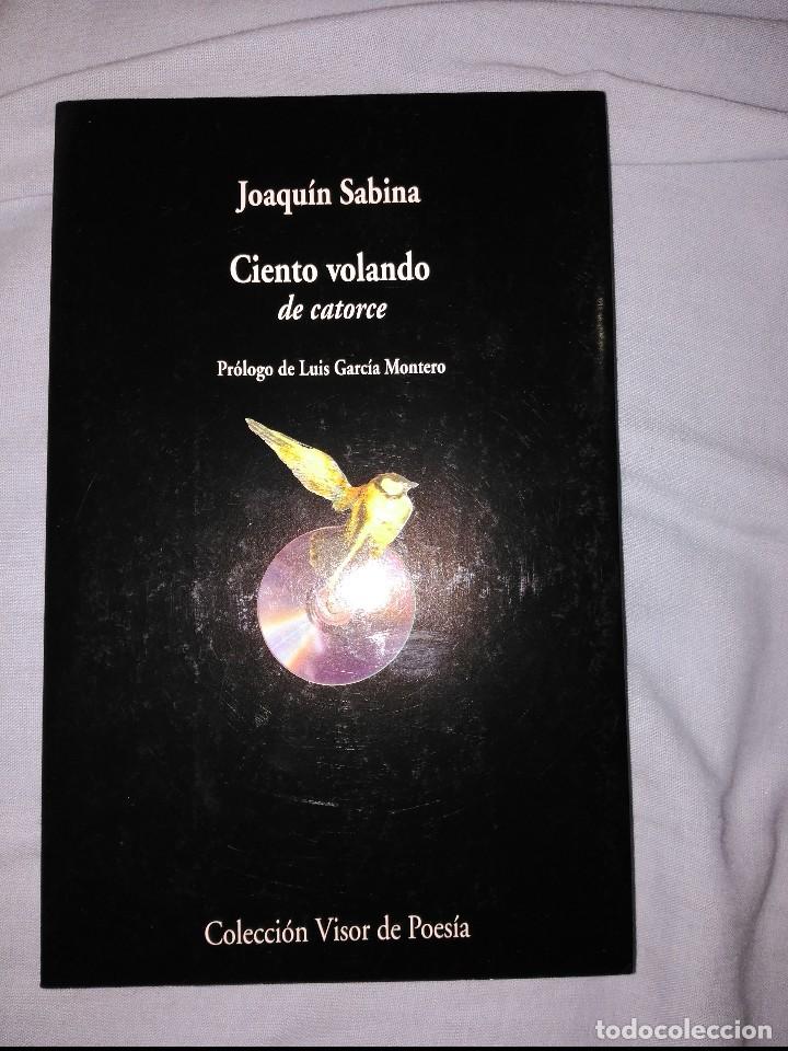 Libros: ciento volando de catorce joaquin sabina  coleccion visor de poesia - Foto 2
