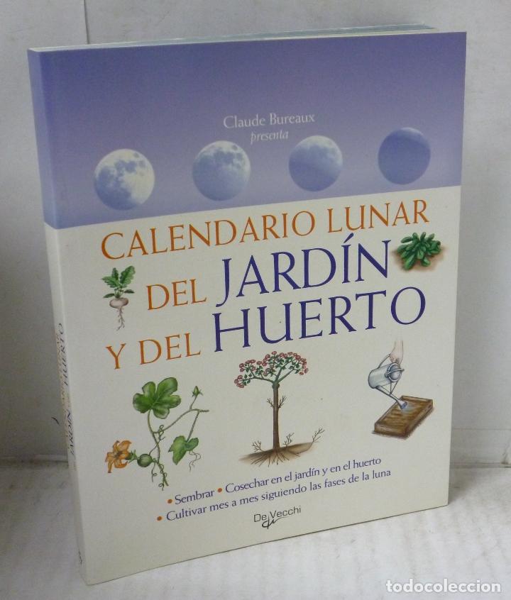 Libros: CALENDARIO LUNAR DEL JARDIN Y DEL HUERTO - Bureaux, Claude