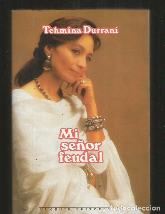 Libros: MI SE&Ntilde;OR FEUDAL - DURRANI, TEHMINA - Foto 4
