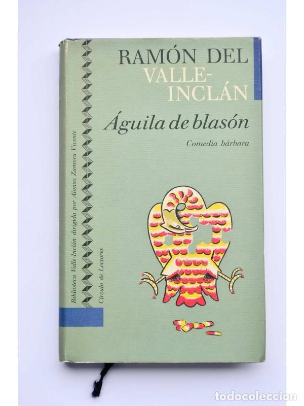 Libros: &Aacute;guila de Blas&oacute;n. Comedia b&aacute;rbara - VALLE- INCL&Aacute;N, Ram&oacute;n del - Foto 1