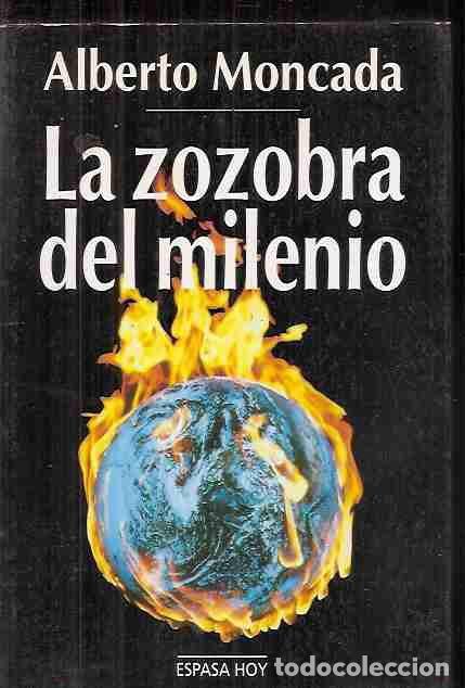 Libros: ZOZOBRA DEL MILENIO - LA - MONCADA, ALBERTO - Foto 1