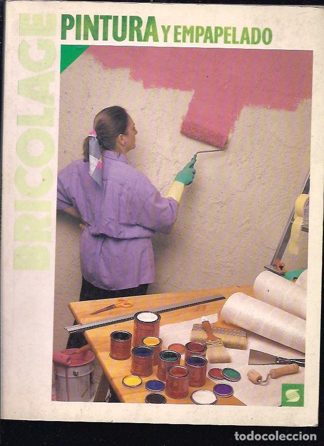 Libros: BRICOLAGE: PINTURA Y EMPAPELADO - VARIOS - Foto 1