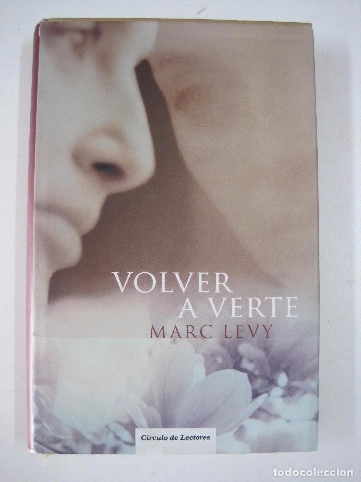 Libros: Volver A Verte / Marc Levy - Foto 1