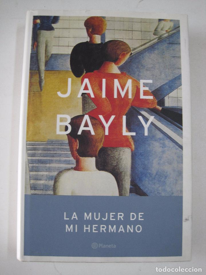 Libros: La Mujer de Mi Hermano / Jaime Bayly - Foto 1