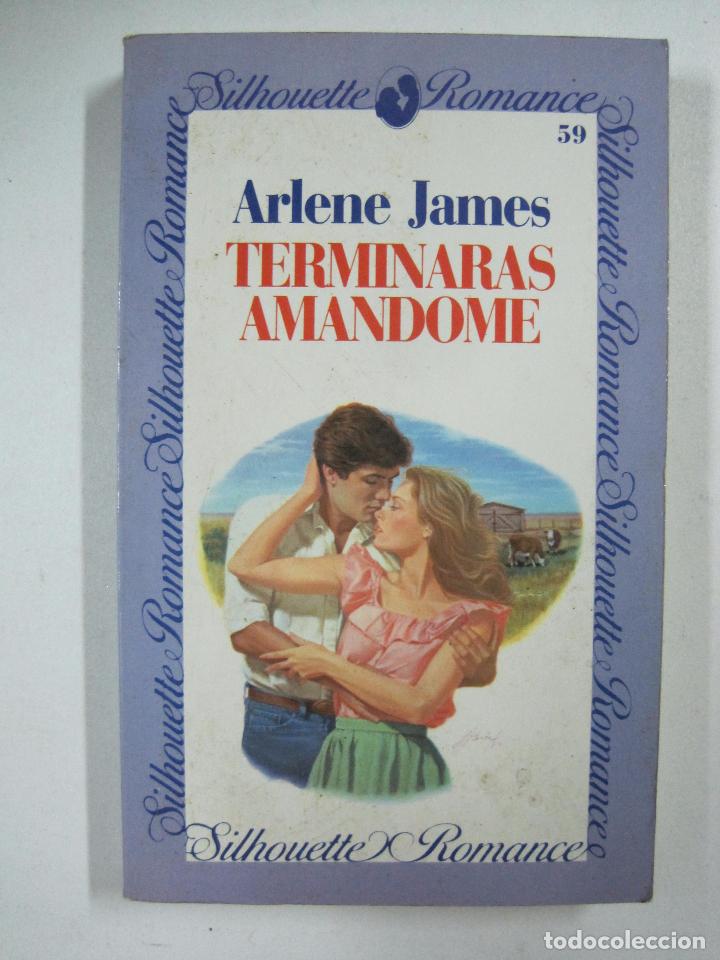 Libros: TERMINARAS AMANDOME / Arlene James - Foto 1