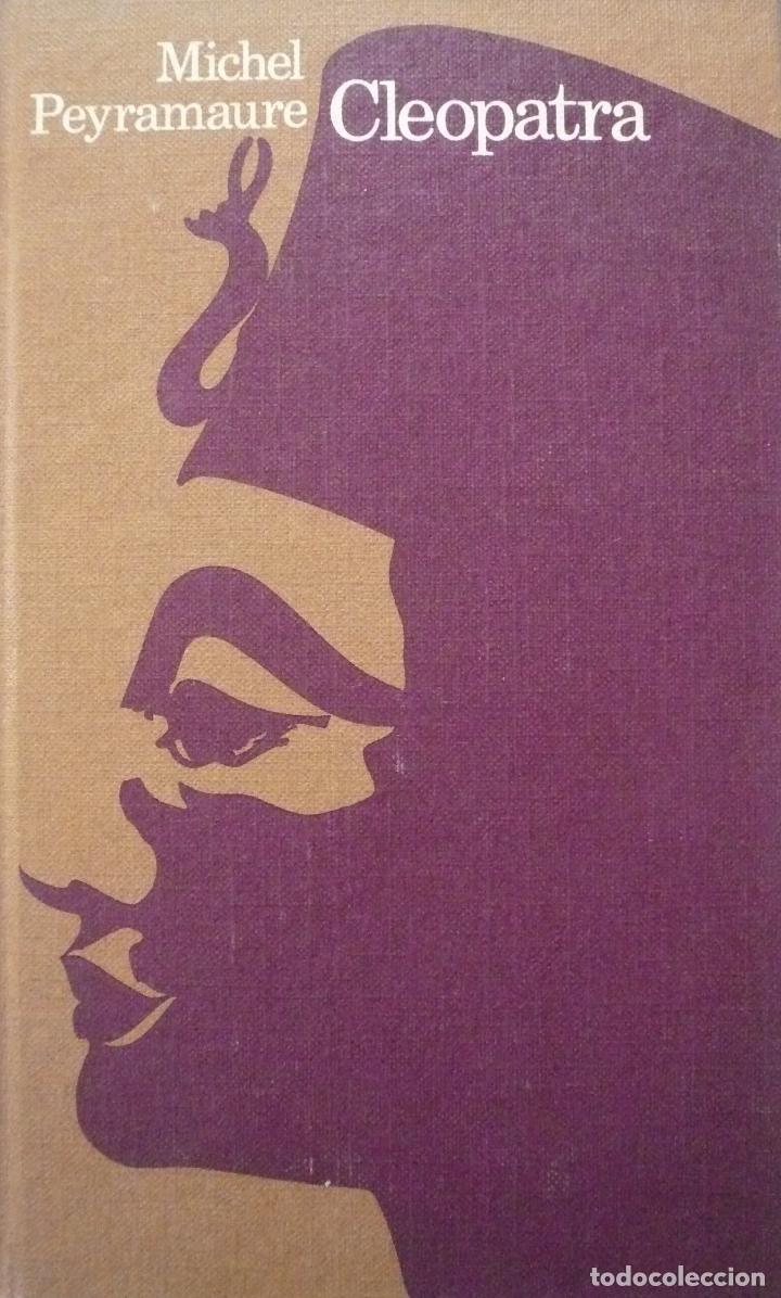 Libros: MICHEL PEYRAMAURE / CLEOPATRA (Ref: 2074) - Foto 1