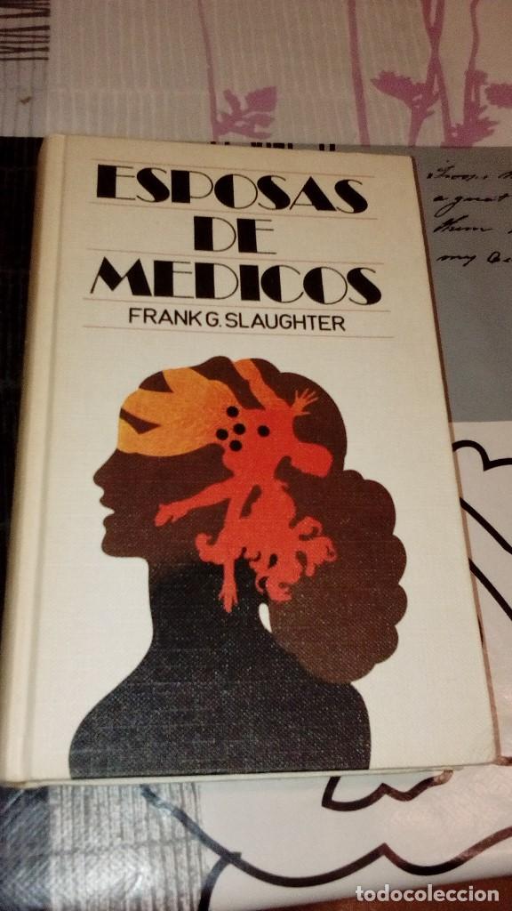 Libros: G-27 LIBRO ESPOSAS DE MEDICOS FRANK G. SLAUGHTER - Foto 1