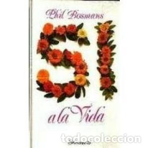 Libros: SI A LA VIDA - Bosmans,Phil - Foto 1