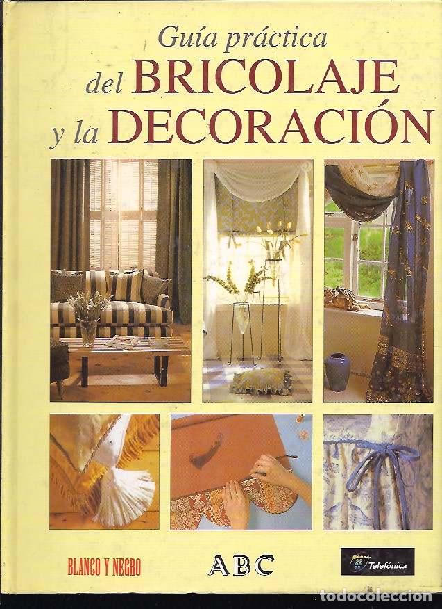 Libros: GUIA PRACTICA DEL BRICOLAGE Y LA DECORACION - VARIOS - Foto 1