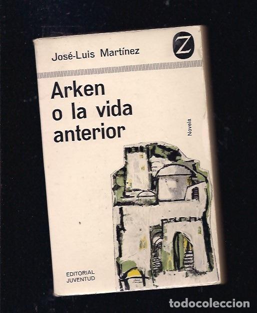 Libros: ARKEN O LA VIDA ANTERIOR - MARTINEZ, JOSE-LUIS - Foto 3