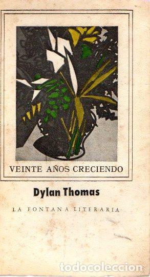Libros: Veinte a&ntilde;os creciendo - Thomas, Dylan - Foto 1