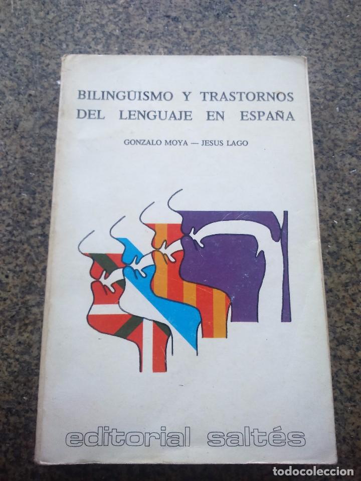 Libros: BILINGUISMO Y TRASTORNOS DEL LENGUAJE EN ESPA&Ntilde;A -- GONZALO MOYA & JESUS LAGO -- EDITORIAL SALTES