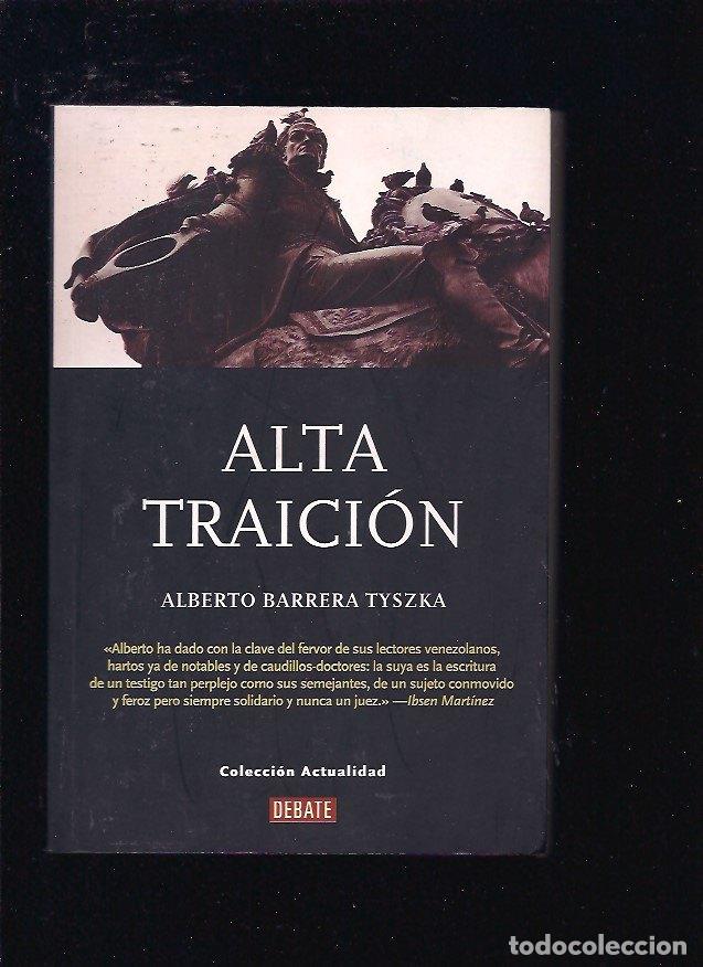 Libros: ALTA TRAICION - BARRERA TYSZKA, ALBERTO - Foto 3