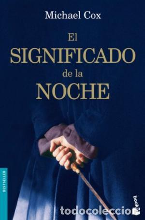 Libros: EL SIGNIFICADO DE LA NOCHE - Cox,Michael - Foto 1