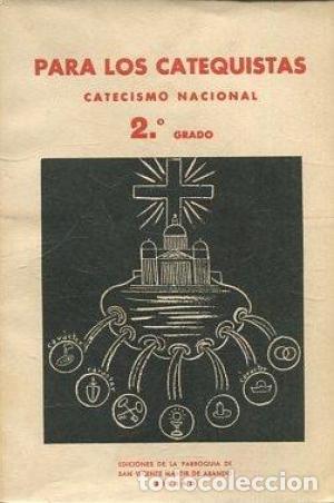 Libros: PARA LOS CATEQUISTAS Catecismo Nacional 2&ordm; Grado - An&oacute;nimo - Foto 1